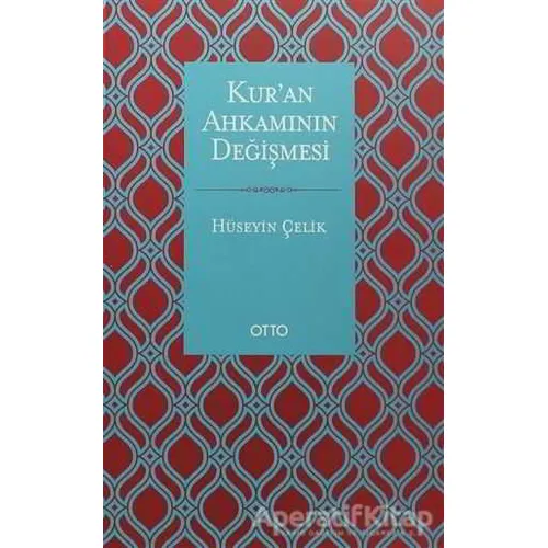 Kuran Ahkamının Değişmesi - Hüseyin Çelik - Otto Yayınları