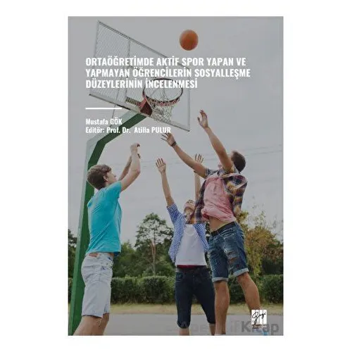 Ortaöğretimde Aktif Spor Yapan ve Yapmayan Öğrencilerin Sosyalleşme Düzeylerinin İncelenmesi