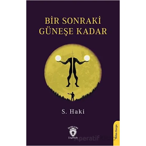 Bir Sonraki Güneşe Kadar - S. Haki - Dorlion Yayınları