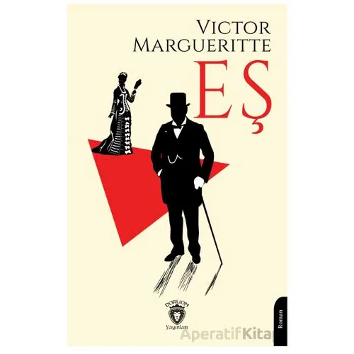 Eş - Victor Margueritte - Dorlion Yayınları