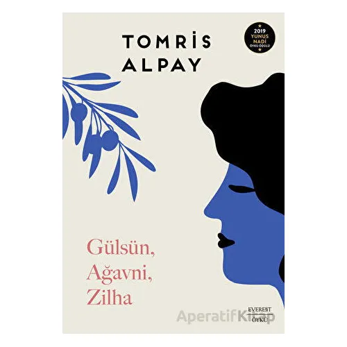 Gülsün, Ağavni, Zilha - Tomris Alpay - Everest Yayınları
