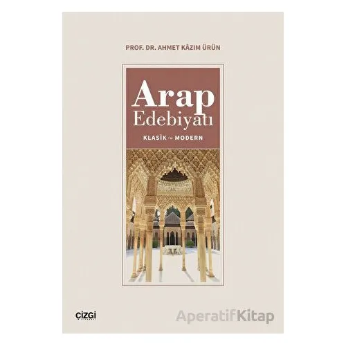 Arap Edebiyatı - Ahmet Kazım Ürün - Çizgi Kitabevi Yayınları