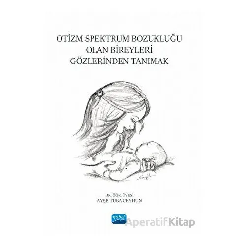 Otizm Spektrum Bozukluğu Olan Bireyleri Gözlerinden Tanımak