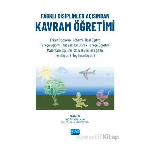 Farklı Disiplinler Açısından Kavram Öğretimi - Kolektif - Nobel Akademik Yayıncılık