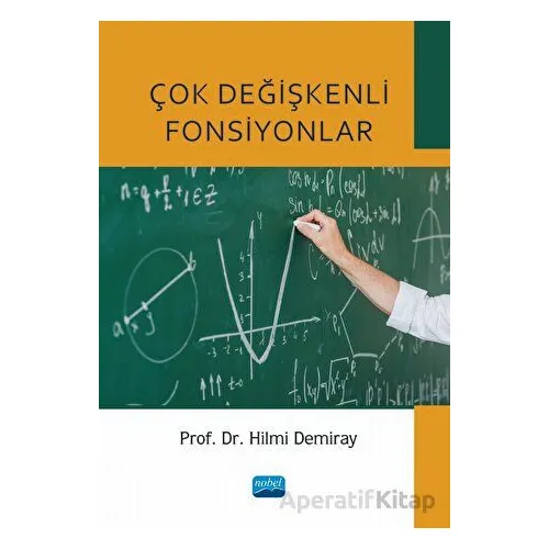 Çok Değişkenli Fonksiyonlar - Hilmi Demiray - Nobel Akademik Yayıncılık