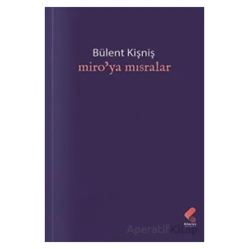 Miro’ya Mısralar - Bülent Kişniş - Klaros Yayınları