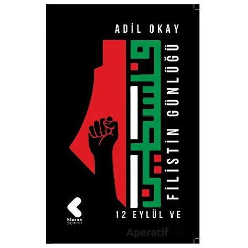Filistin Günlüğü - Adil Okay - Klaros Yayınları