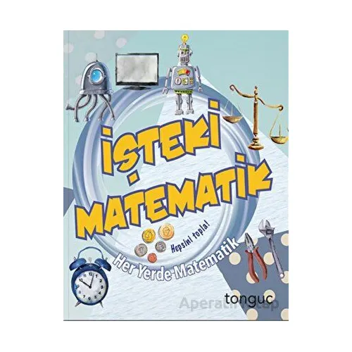 Her Yerde Matematik Serisi İşteki Matematik Tonguç Yayınları
