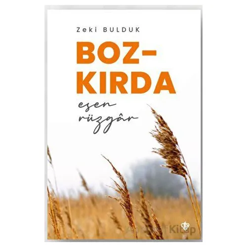Bozkırda Esen Rüzgar - Zeki Bulduk - Türkiye Diyanet Vakfı Yayınları