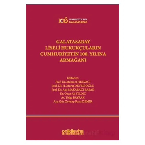 Galatasaray Liseli Hukukçuların Cumhuriyetin 100. Yılına Armağanı