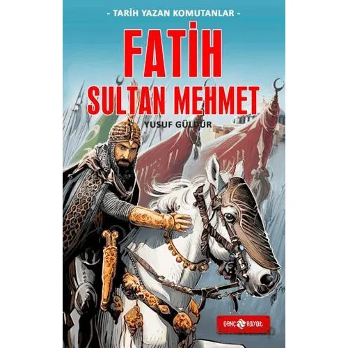 Fatih Sultan Mehmet - Yusuf Güldür - Genç Hayat