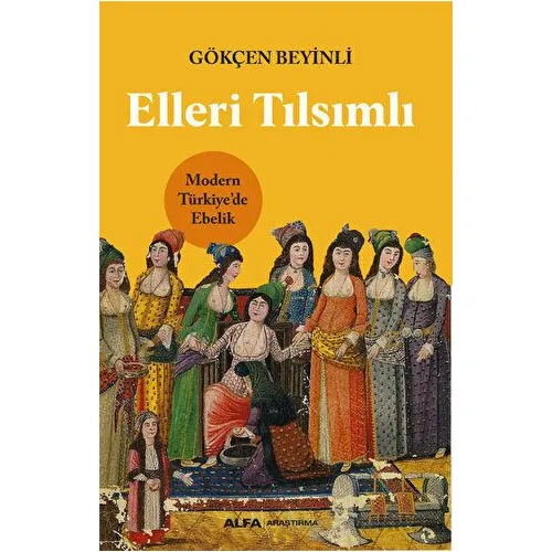 Elleri Tılsımlı - Gökçen Beyinli - Alfa Yayınları