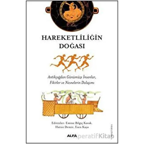 Hareketliliğin Doğası - Kolektif - Alfa Yayınları