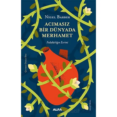 Acımasız Bir Dünyada Merhamet - Nigel Barber - Alfa Yayınları