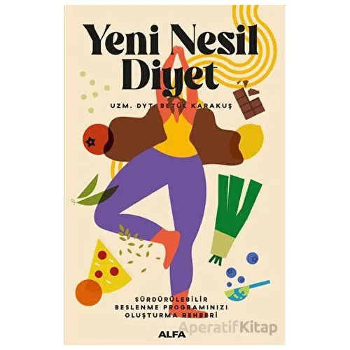 Yeni Nesil Diyet - Betül Karakuş - Alfa Yayınları