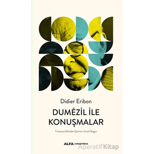 Dumezil İle Konuşmalar - Didier Eribon - Alfa Yayınları