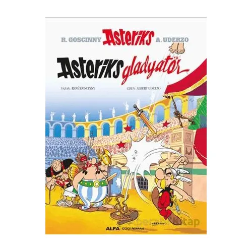 Asteriks 4 - Asteriks Gladyatör - Rene Goscinny - Alfa Yayınları