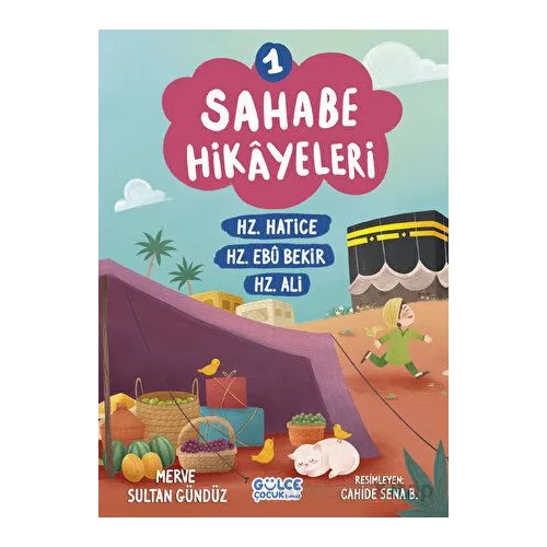 Sahabe Hikayeleri 1. Kitap - Merve Sultan Gündüz - Timaş Gülce Çocuk