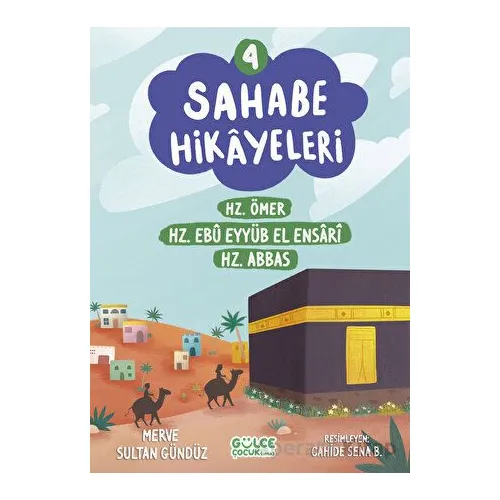 Sahabe Hikayeleri 4. Kitap - Merve Sultan Gündüz - Timaş Gülce Çocuk