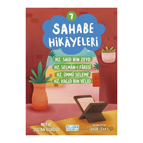 Sahabe Hikayeleri 7. Kitap - Merve Sultan Gündüz - Timaş Gülce Çocuk