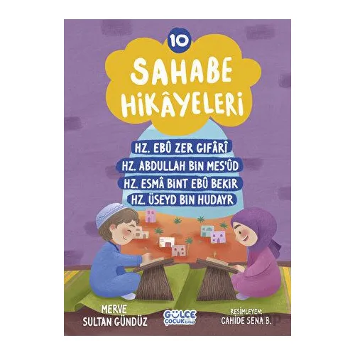 Sahabe Hikayeleri 10. Kitap - Merve Sultan Gündüz - Timaş Gülce Çocuk