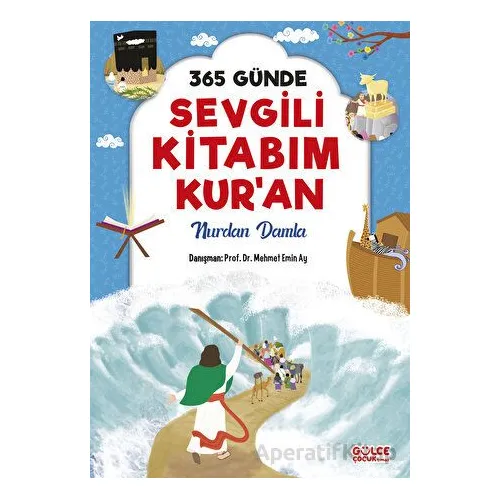 365 Günde Sevgili Kitabım Kuran - Nurdan Damla - Timaş Gülce Çocuk