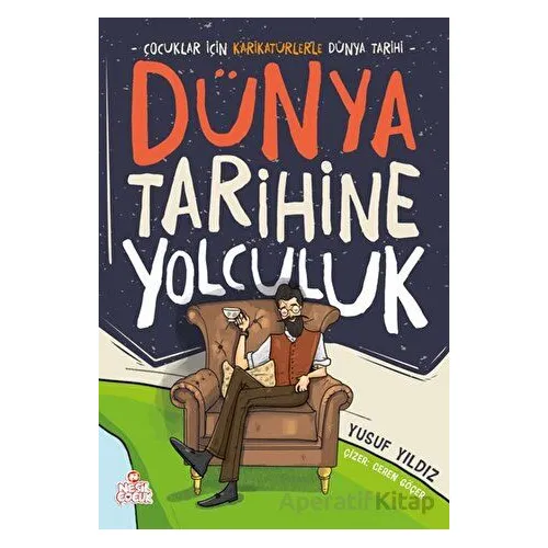 Dünya Tarihine Yolculuk - Yusuf Yıldız - Nesil Çocuk Yayınları
