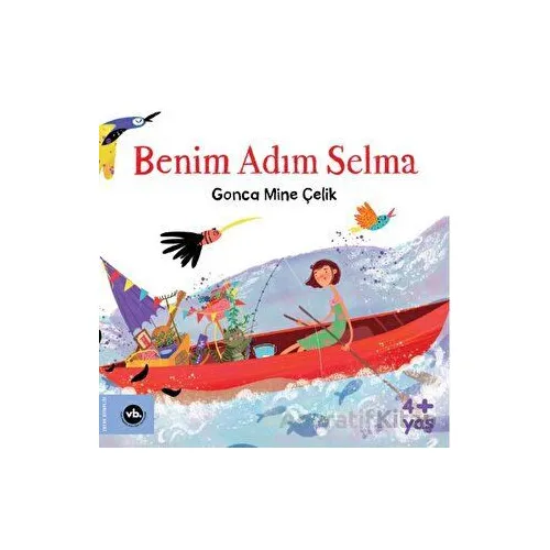 Benim Adım Selma - Gonca Mine Çelik - Vakıfbank Kültür Yayınları