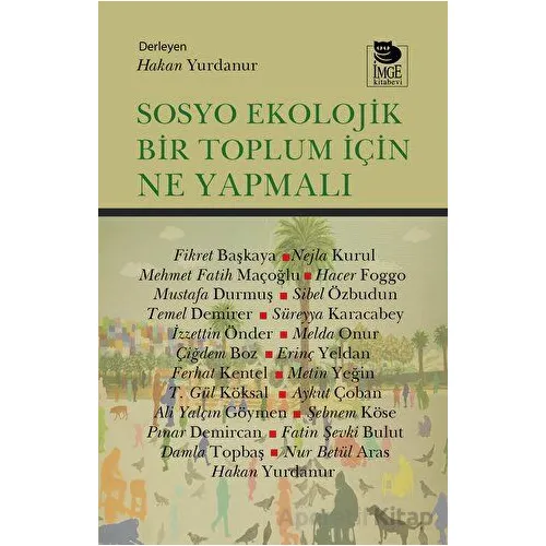 Sosyo Ekolojik Bir Toplum İçin Ne Yapmalı - Kolektif - İmge Kitabevi Yayınları