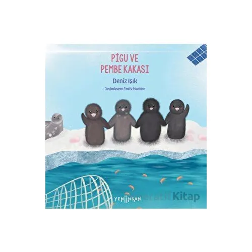 Pigu ve Pembe Kakası - Deniz Işık - Yeni İnsan Yayınevi