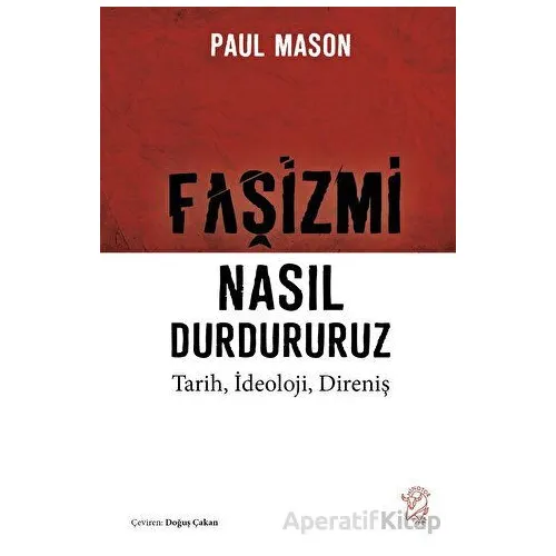 Faşizmi Nasıl Durdururuz - Paul Mason - Minotor Kitap