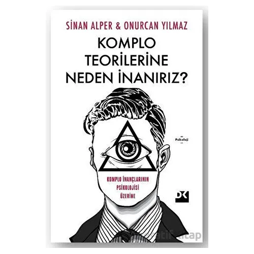 Komplo Teorilerine Neden İnanırız? - Onurcan Yılmaz - Doğan Kitap