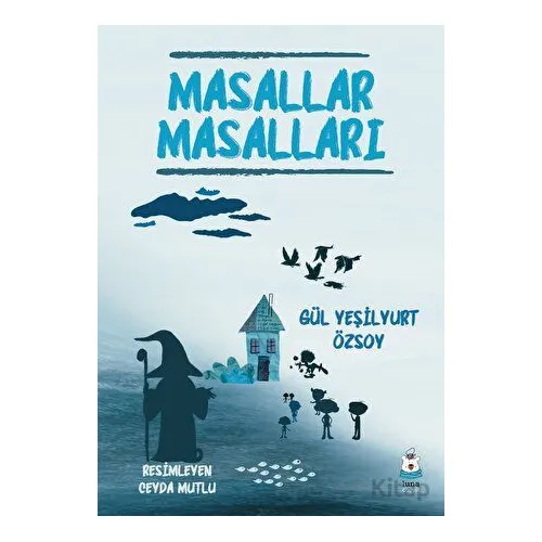 Masallar Masalları - Gül Yeşilyurt Özsoy - Luna Çocuk Yayınları