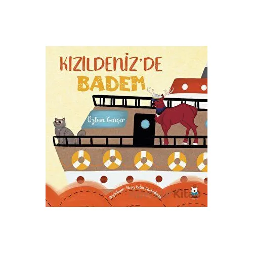 Kızıldeniz’de Badem - Özlem Gençer - Luna Çocuk Yayınları
