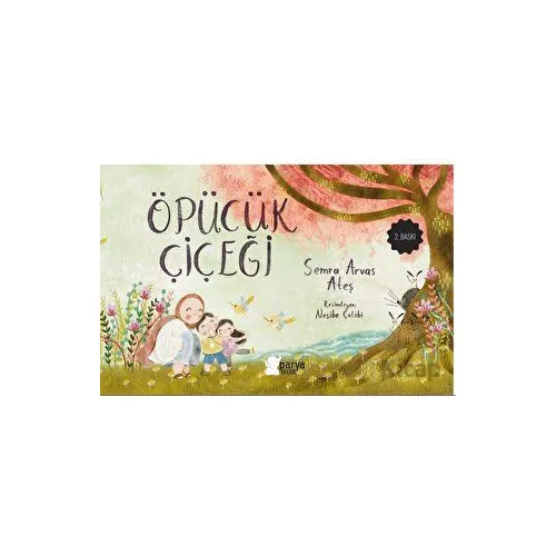 Öpücük Çiçeği - Semra Arvas Ateş - Parya Kitap