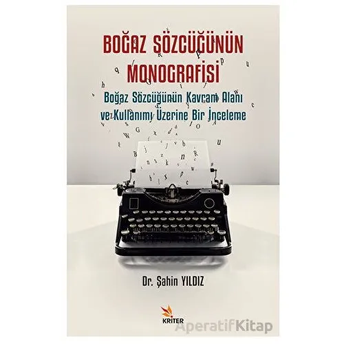 Boğaz Sözcüğünün Monografisi - Şahin Yıldız - Kriter Yayınları