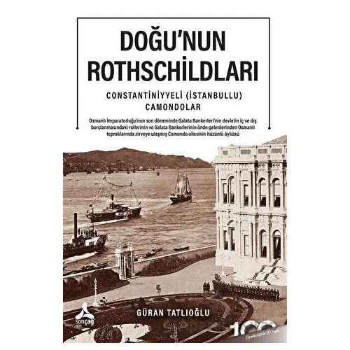 Doğu’nun Rothschildları Constantiniyyeli (İstanbullu) Camondolar