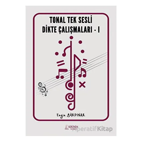 Tonal Tek Sesli Dikte Çalışmaları - 1 - Engin Gürpınar - Serüven Yayınevi