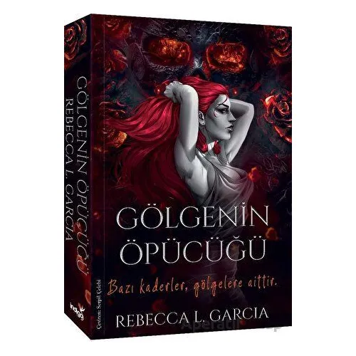 Gölgenin Öpücüğü - Rebecca L. Garcia - İndigo Kitap