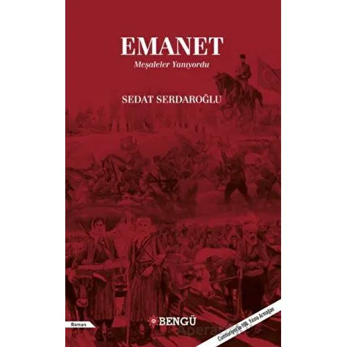 Emanet Meşaleler Yanıyordu - Sedat Serdaroğlu - Bengü Yayınları