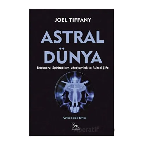 Astral Dünya - Joel Tiffany - Sarmal Kitabevi