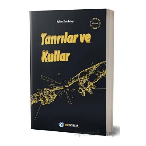 Tanrılar ve Kullar - Hakan Karakehya - NSN Yayınevi