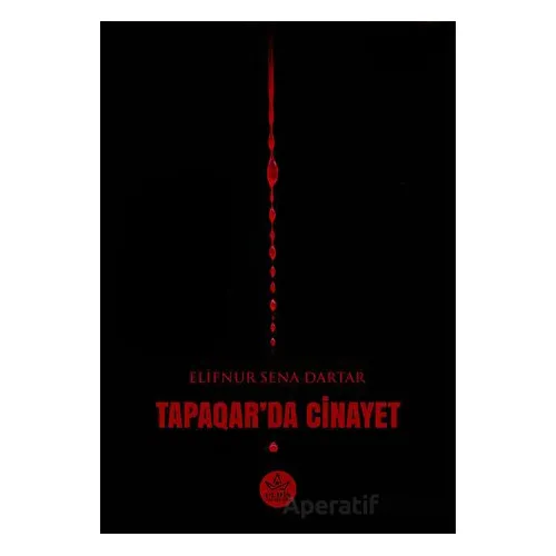 Tapaqar’da Cinayet - Elifnur Sena Dartar - Elpis Yayınları