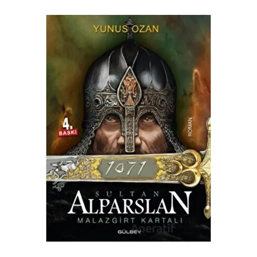 1071 Sultan Alparslan Malazgirt Kartalı - Yunus Ozan - Gülbey Yayınları