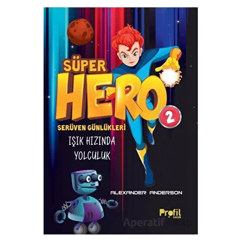 Süper Hero Işık Hızında Yolculuk - Alexander Anderson - Profil Kitap