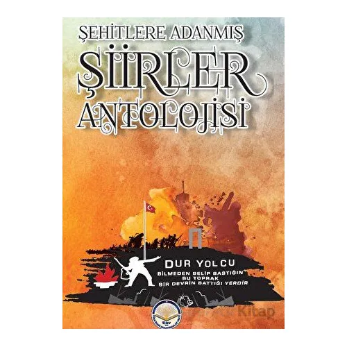 Şehitlere Adanmış Şiirler Antolojisi - Mustafa Berçin - Türk İdari Araştırmaları Vakfı