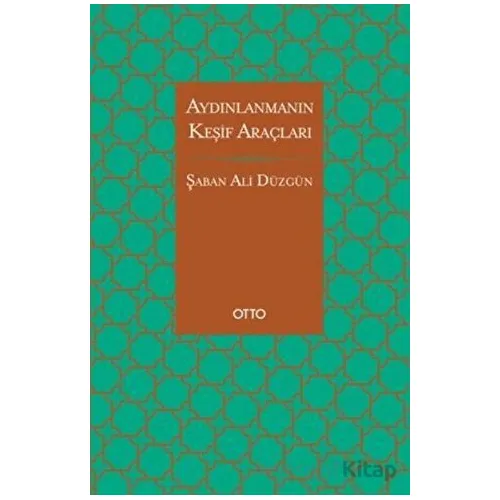 Aydınlanmanın Keşif Araçları - Şaban Ali Düzgün - Otto Yayınları