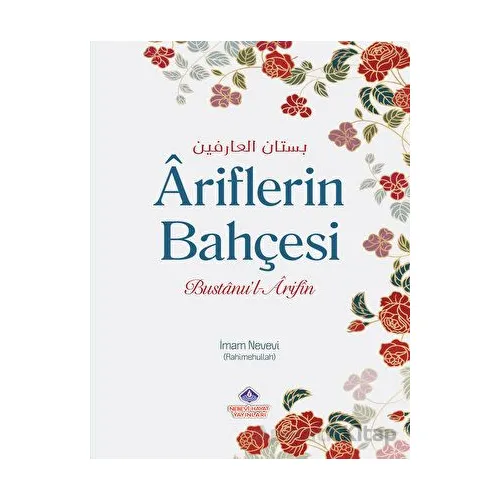 Ariflerin Bahçesi ve Zahitlerin Yolu - İmam Nevevi - Nebevi Hayat Yayınları