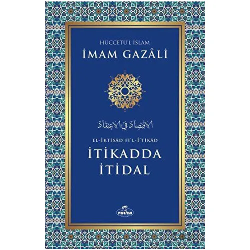 İtikadda İtidal - İmam Gazali - Ravza Yayınları