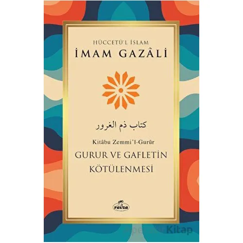 Gurur ve Gafletin Kötülenmesi - İmam Gazali - Ravza Yayınları